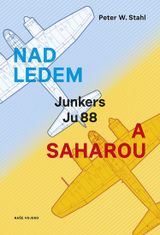 P.W. Stahl: Nad ledem a Saharou - Junkers Ju 88