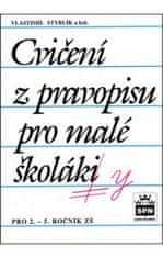 Vlastimil Styblík: Cvičení z pravopisu pro malé školáky - pro 2.-5. ročník ZŠ