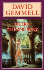 David Gemmell: Dcera železné ruky