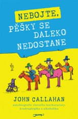 John Callahan: Nebojte, pěšky se daleko nedostane