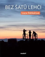 Ivana Štětkářová: Bez šatů lehčí