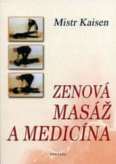 Mistr Kaisen: Zenová masáž a medicína