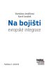 Kamil Janáček: Na bojišti evropské integrace