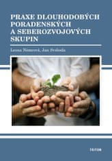 Leona Němcová: Praxe dlouhodobých poradenských a seberozvojových skupin