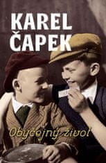 Čapek Karel: Obyčejný život