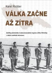 Karel Richter: Válka začne až zítra