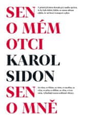 Karol Sidon: Sen o mém otci Sen o mně