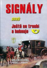 Milan Hodík: Signály - aneb Ještě se troubí a bubnuje