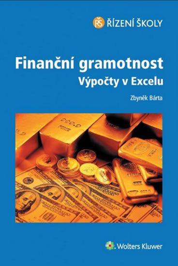 Zbyněk Bárta: Finanční gramotnost Výpočty v Excelu