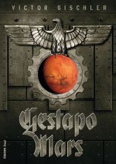 Victor Gischler: Gestapo Mars