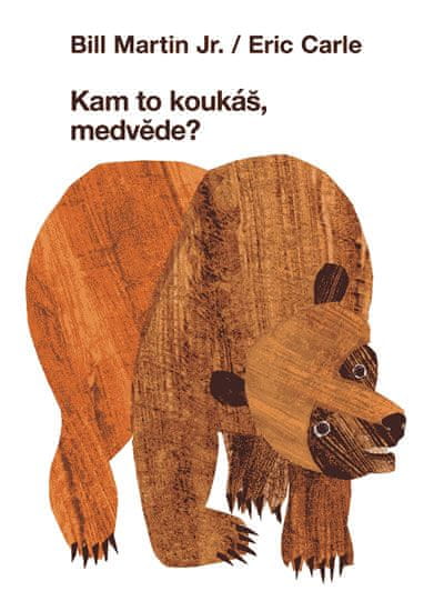 Eric Carle: Kam to koukáš, medvěde?