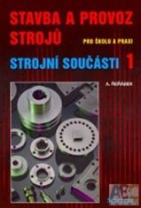 A. Řeřábek: Stavba a provoz strojů - strojní součásti 1