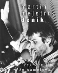 Mejstřík Martin: Deník - Řekněte jim, že sametová…