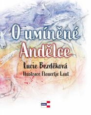 Lucie Bezděková: O umíněné Andělce