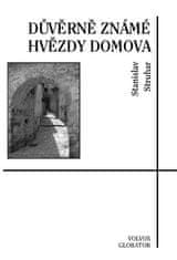 Stanislav Struhar: Důvěrně známé hvězdy domova