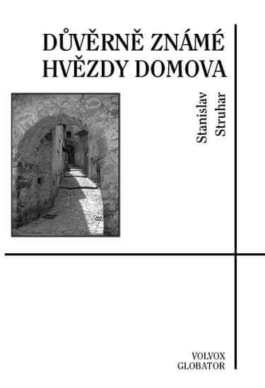 Stanislav Struhar: Důvěrně známé hvězdy domova