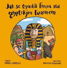 Ondřej Havelka: Jak se trpaslík Ferina stal egyptským faraonem