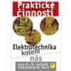 Milan Křenek: Praktické činnosti Elektrotechnika kolem nás - pro 6.-9.ročník základních škol