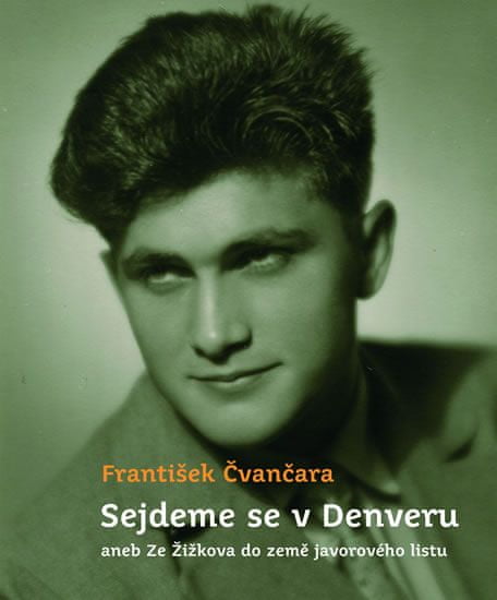 František Čvančara: Sejdeme se v Denveru