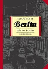 Lutes Jason: Berlín 2 - Město kouře