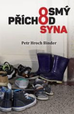 Petr Hroch Binder: Osmý příchod syna