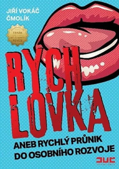 Jiří Vokáč Čmolík: Rychlovka - aneb rychlý průnik do osobního rozvoje