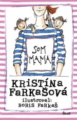 Kristina Farkašová: Som mama