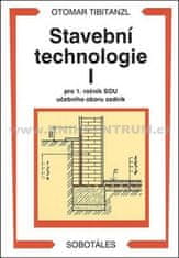 Tibitanzl Otomar: Stavební technologie I. pro SOU