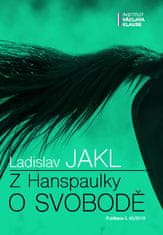 Ladislav Jakl: Z Hanspaulky o svobodě