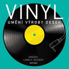 Mike Evans: Vinyl Umění výroby desek - Drážky, labely, designy