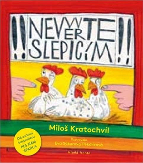 Miloš Kratochvíl: Nevěřte slepicím