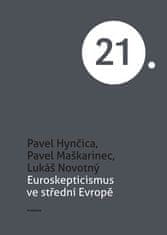 Hynčica Pavel, Maškarinec Pavel, Novotný: Euroskepticismus ve střední Evropě