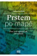 Simon Garfield: Prstem po mapě - Proč svět vypadá tak, jak vypadá