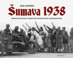 Lakosil Jan: Šumava 1938