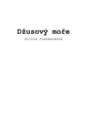 Silvie Pleskanková: Džusový moře