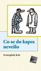 Svatopluk Káš: Co se do kapes nevešlo