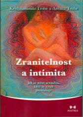 Amana Trobe: Zranitelnost a intimita