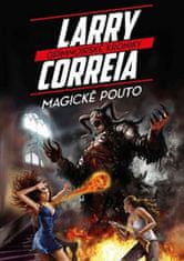 Larry Correia: Magické pouto - Grimnoirské kroniky 2