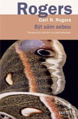 Carl R. Rogers: Být sám sebou - Terapeutův pohled na psychoterapii