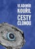 Kouřil Vladimír: Cesty clonou