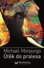 Morpurgo Michael: Útěk do pralesa