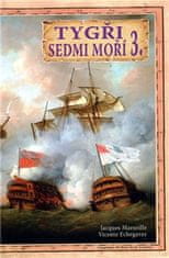 Jacques Marseille: Tygři sedmi moří 3. - Francouzští korzáři 1764-1856
