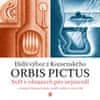 Jan Amos Komenský: Orbis pictus - Svět v obrazech pro nejmenší II. s obrázky Václava Sokola / podle vydání z roku 1883