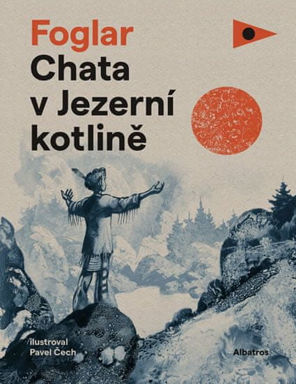 Jaroslav Foglar: Chata v Jezerní kotlině