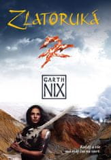Garth Nix: Zlatoruká - 5. díl série Staré království