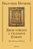 František Dvorník: Zrod střední a východní Evropy - Mezi Byzancí a Římem