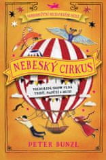 Peter Bunzl: Nebeský cirkus - Dobrodružství mechanického srdce 3