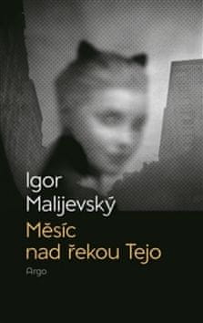 Igor Malijevský: Měsíc nad řekou Tejo