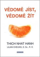 Hanh Thich Nhat: Vědomě jíst, vědomě žít