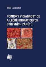 Milan Lukáš: Pokroky v diagnostice a léčbě idiopatických střevních zánětů